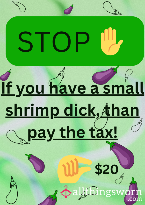 Small D*ck Tax