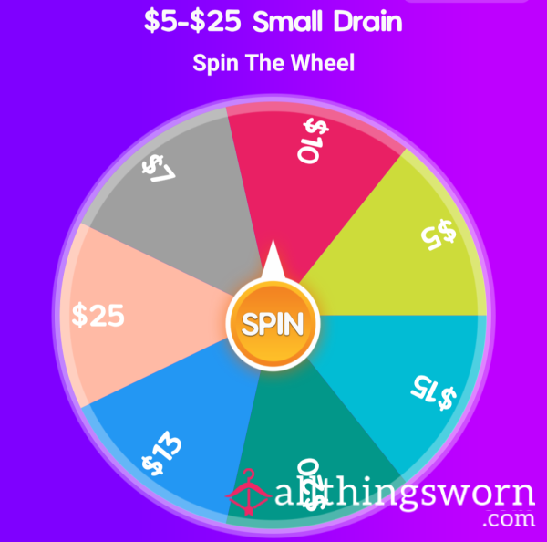 Small Wallet Drain - $5 To $25 Spin The Wheel