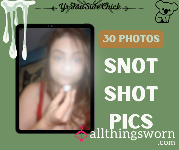 Snot Shot Collection Pics (30 Photos)