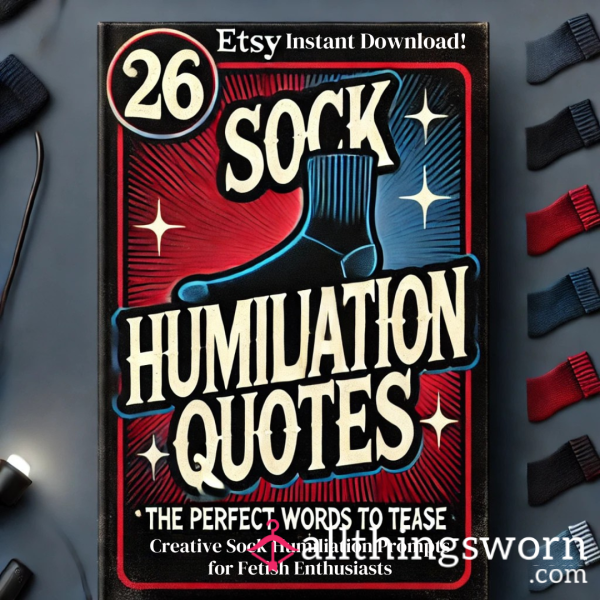 26 Sock Humiliation Quotes – Enhance Your Fetish Play With Creative Prompts