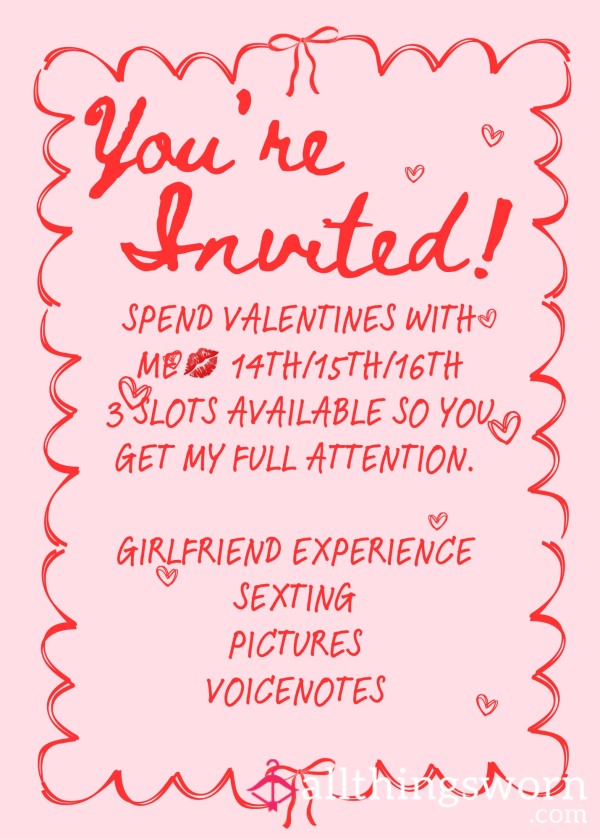 SPEND VALENTINES WITH ME. 4 Hour Slots,  Let’s Have Some Fun💋