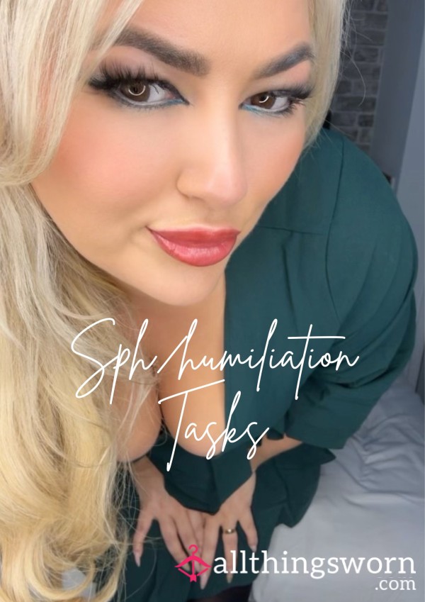 SPH/Humiliation Tasks