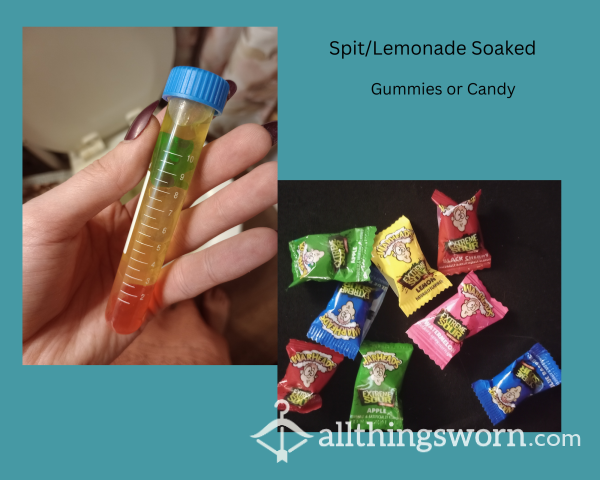 Sp*t/Lemonade Soaked Gummies Or Candy