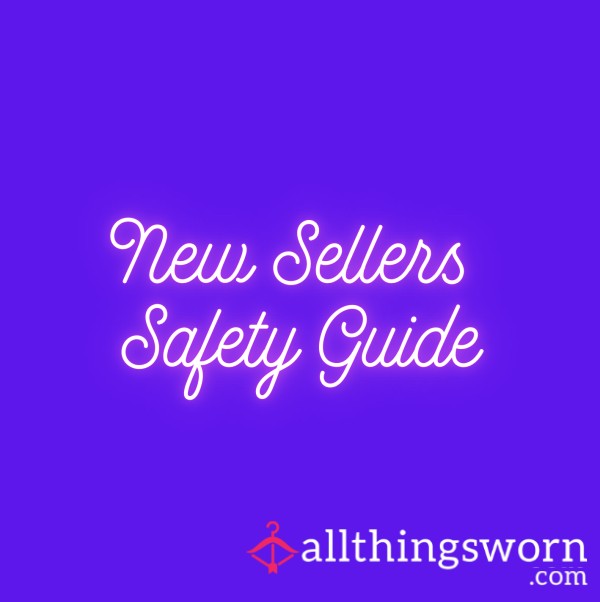 Stay Safe! Common Scams, Safety Tips, Advice For New Sellers.