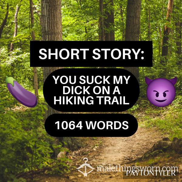 STORY: You Suck My D*ck On A Hiking Trail (1000+ Words)