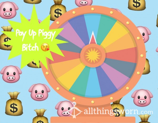 Take A Chance And Pay Up! Pay Pig Wheel