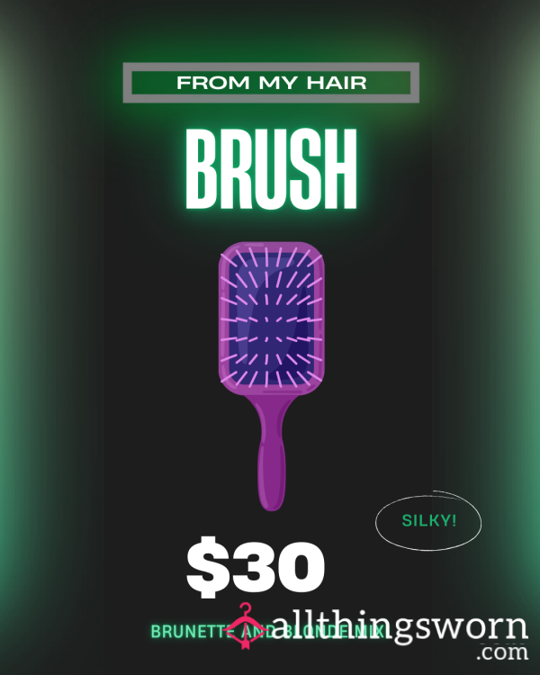 Temptingly Yours: My Used Hairbrush!