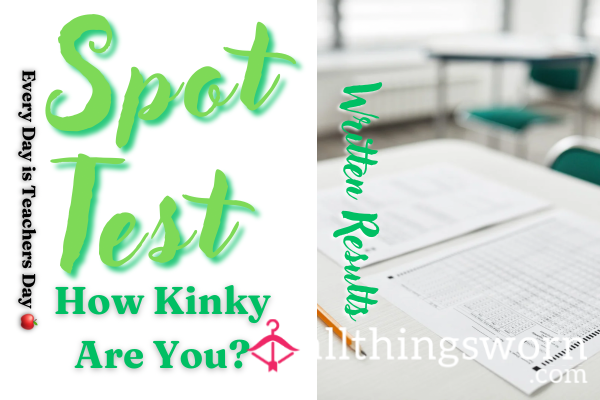 𝚂𝙿𝙾𝚃 𝚃𝙴𝚂𝚃 - The Kink Test - How Kinky Are You?  Written Results + Certificate Of Completion