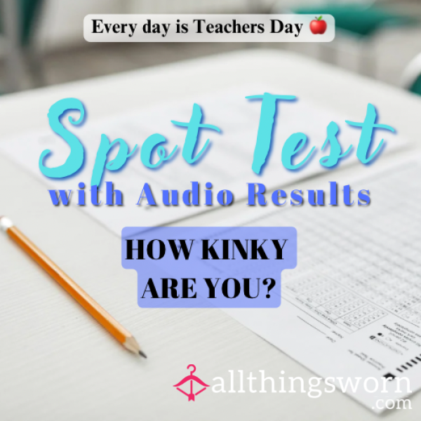 𝚂𝙿𝙾𝚃 𝚃𝙴𝚂𝚃 - The Kink Test - How Kinky Are You?  Audio Result & Certificate Of Completion