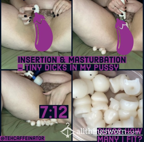 Tiny D*cks In My Pu**y (Insertion And Masturbation) - 7:12 - $10