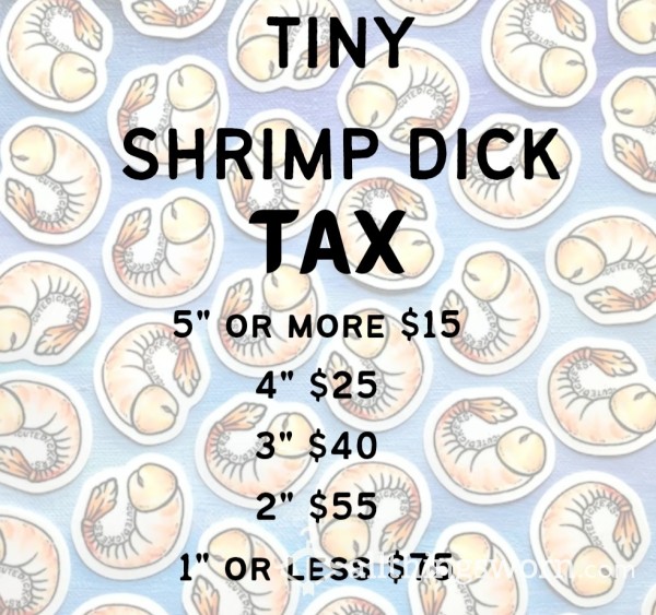 🤏 TINY SHRIMP D*ck TAX 🍤