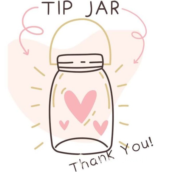 Tip Jar! Show Me Some Love! ❤️