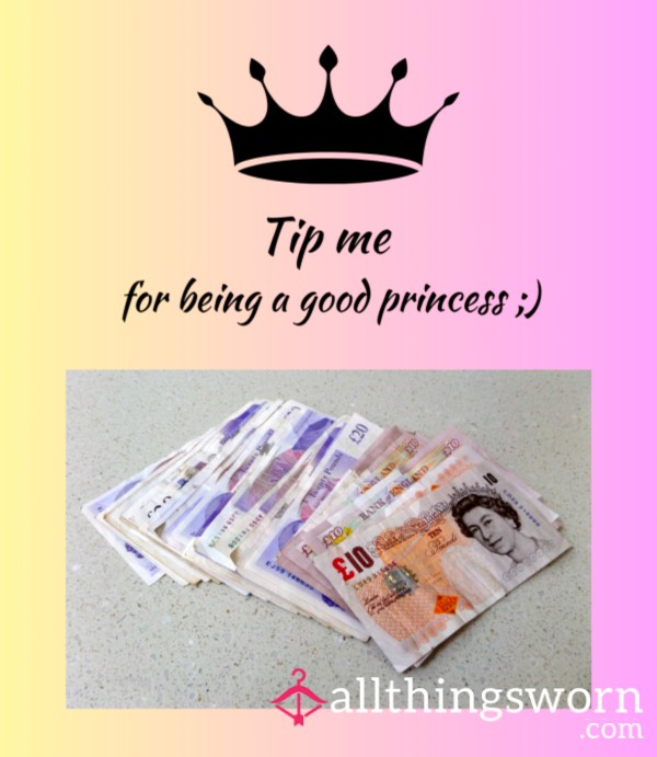 Tip Me For Been A Good Princess