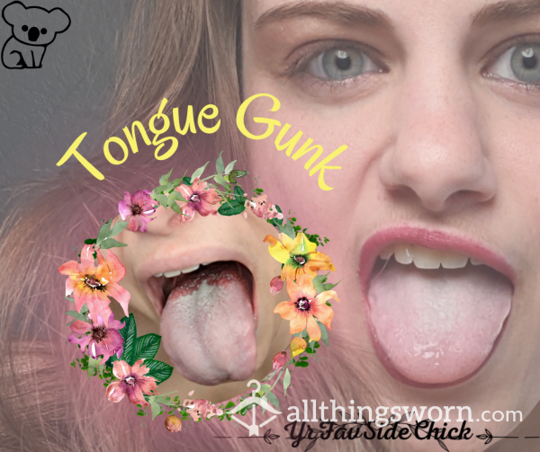 Tongue Gunk 👅✨SOLD✨