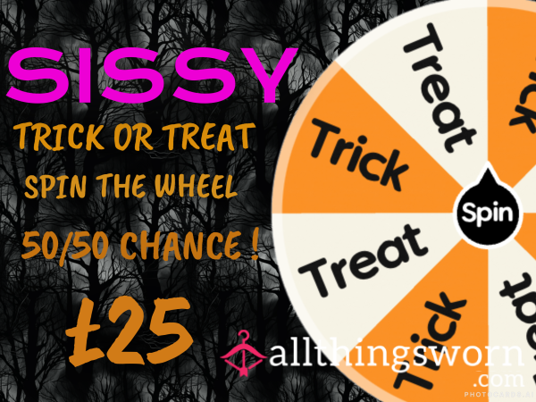 TRICK OR TREAT Wheel - SISSY Edition  Roulette Wheel - 50/50 Chance Win/Lose