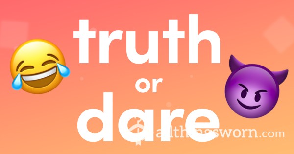 Truth Or Dare