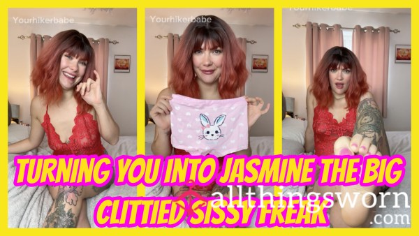 Turning You Into Jasmine The Big Clittied Sissy Freak