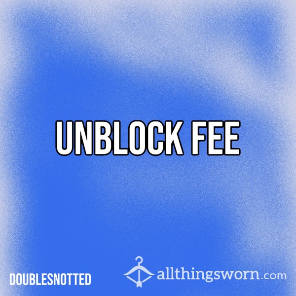 Unblock Fee