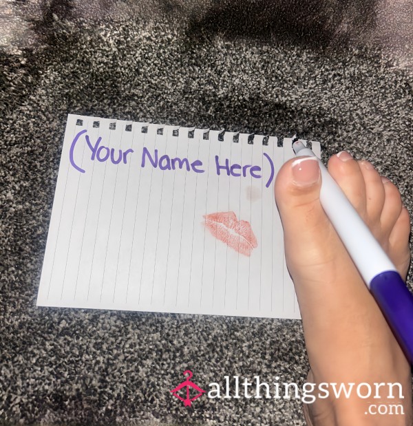 Video Of Me Writing Your Name With My Lil Feet!👣🩷