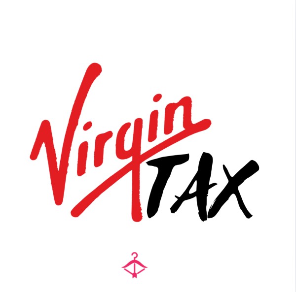 Virgin Tax - Pu**yfree Losers Need To Pay Me!