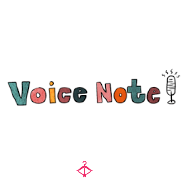 Voice Notes 🩷