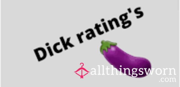 Want Me To Rate Your D*ck Look No Further