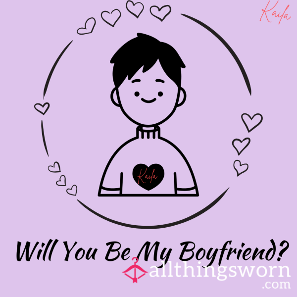 Will You Be My Boyfriend? ❤️ Girlfriend Experience Customized For You