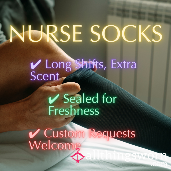 Worn Nurse Socks – Long Shifts, Extra Love