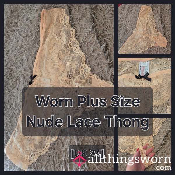 Worn Plus Size Nude Lace Thong [UK 24] - INTRODUCTORY PRICE