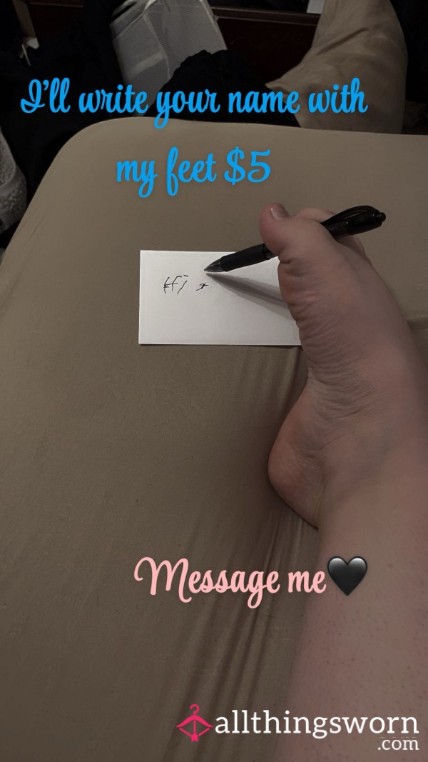 Writing With My Feet For You