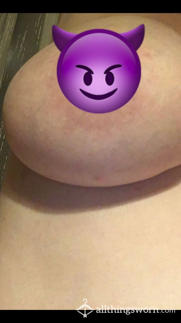 You Know You Want To See My Juicy 38GG B**bs With Pink Nipples......so Kissable & Lickable.....with A Cleavage That Would Make You Squirt To My Chin!!