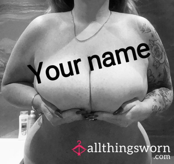 Your Name Across My Tits